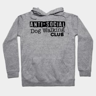 Anti-Social Dog Walking Club Hoodie